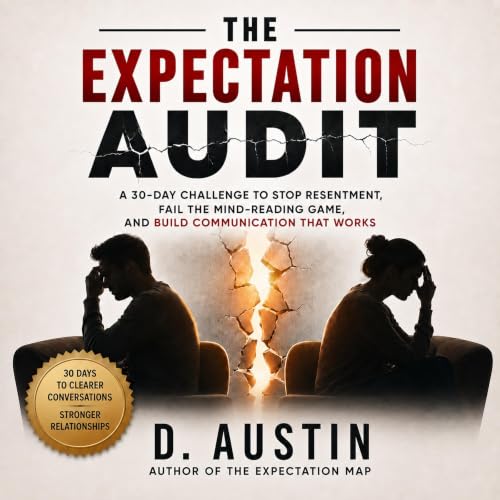 Cover of The Expectation Audit: A 30-Day Challenge to Stop Blame and Start Naming Needs