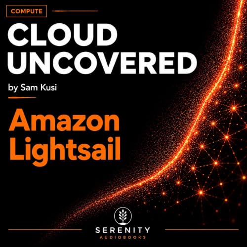 Cover of Cloud Uncovered: Amazon Lightsail