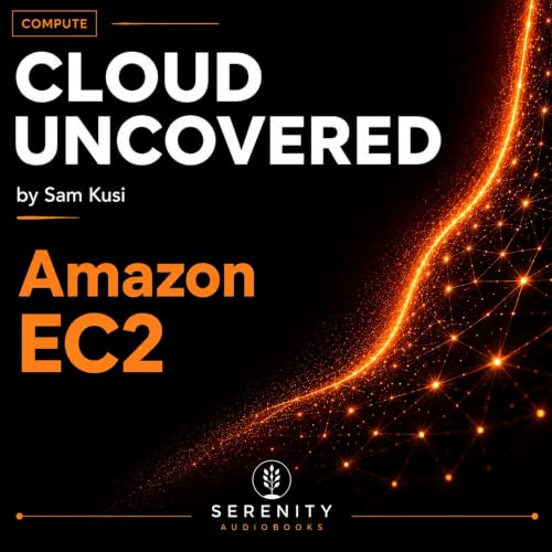 Cover of Cloud Uncovered: Amazon EC2