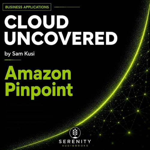 Cover of Cloud Uncovered : Amazon Pinpoint