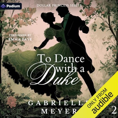 Cover of To Dance with a Duke: A Gilded Age Story Inspired by a Movie Musical