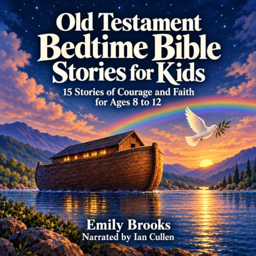 Cover of Old Testament Bedtime Bible Stories for Kids: 15 Stories of Courage and Faith for Ages 8 to 12