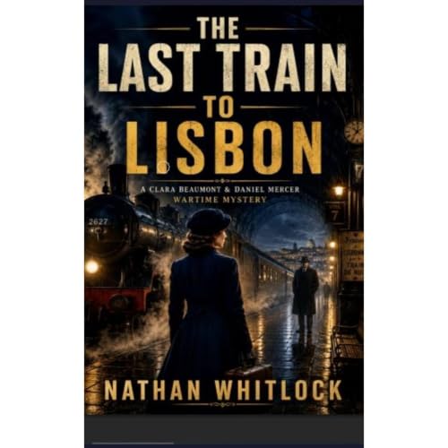Cover of THE LAST TRAIN TO LISBON