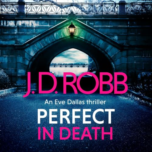 Cover of Perfect In Death: An Eve Dallas thriller (In Death 64)