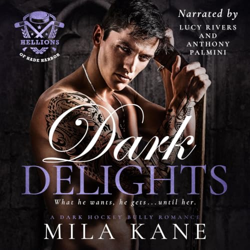 Cover of Dark Delights: A Dark Hockey Bully Romance (Hellions of Hade Harbor Book 2)