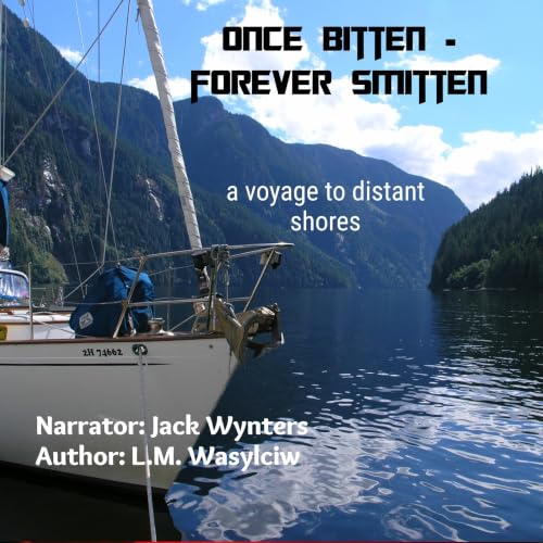 Cover of Once Bitten - Forever Smitten: a voyage to distant shores