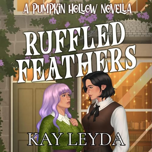 Cover of Ruffled Feathers: A Pumpkin Hollow Cozy Paranormal Romance