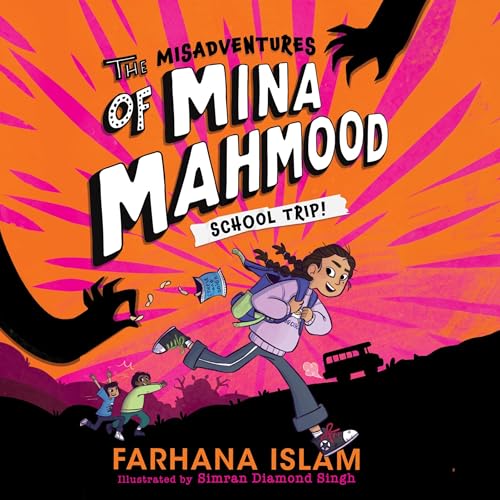 Cover of The Misadventures of Mina Mahmood: School Trip!