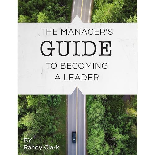 Cover of The Manager's Guide to Becoming a Leader