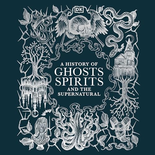 Cover of A History of Ghosts, Spirits and the Supernatural