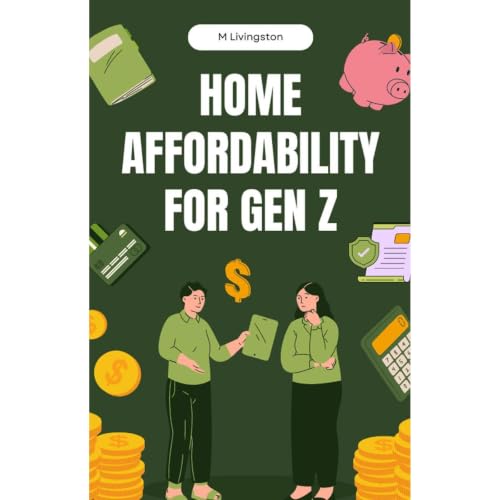 Cover of Home Affordability for Gen Z