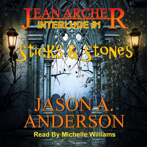 Cover of Jean Archer: Interlude #1 - Sticks & Stones: Jean Archer Quartet #1.5 (The Jean Archer Quartet)