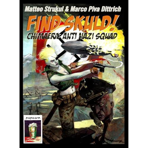 Cover of Find Skuld! Chimaera: Anti Nazi Squad!