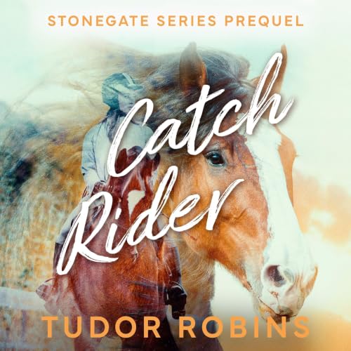 Cover of Catch Rider (Stonegate Series Book 1)