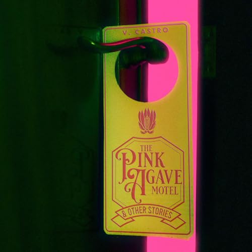 Cover of The Pink Agave Motel & Other Stories