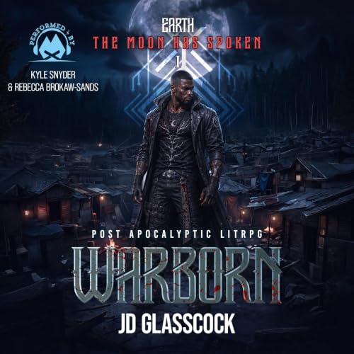 Cover of Warborn -- Earth -- I -- The Moon has spoken: Post Apocalyptic LitRPG (Warborn -- Earth -- Novella Series Book 1)