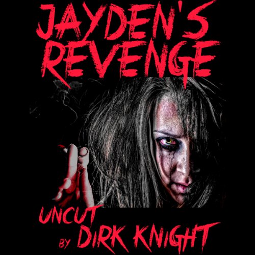 Cover of Jayden's Revenge: Uncut