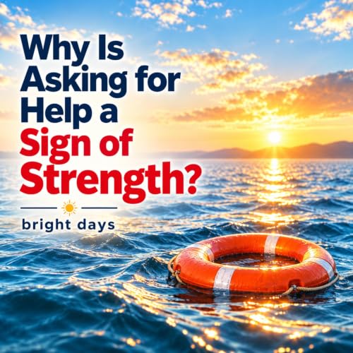 Cover of Why Is Asking for Help a Sign of Strength? (Self-Help Short Reads: Relationships & Interpersonal Skills)
