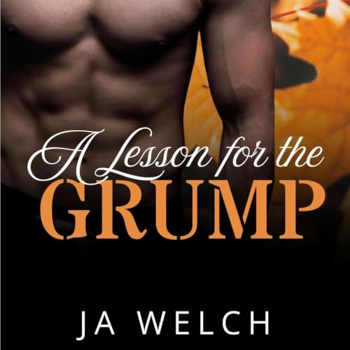 Cover of A Lesson For the Grump: A Maple Lane Falls Romance