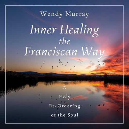 Cover of Inner Healing the Franciscan Way