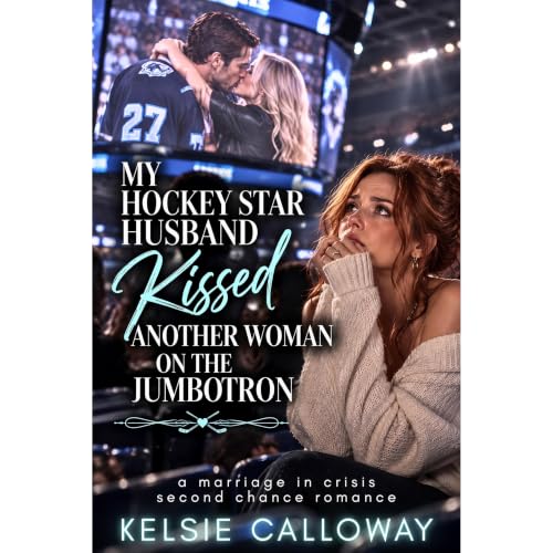 Cover of My Hockey Star Husband Kissed Another Woman on the Jumbotron