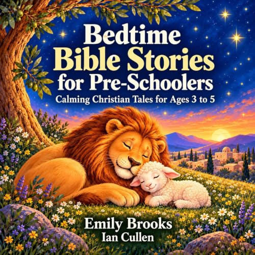 Cover of Bedtime Bible Stories for Pre-Schoolers: Calming Christian Tales for Ages 3 to 5