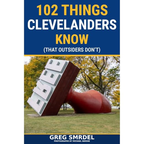 Cover of 102 Things Clevelanders Know