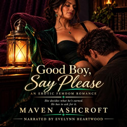 Cover of Good Boy, Say Please: An Erotic Femdom Romance
