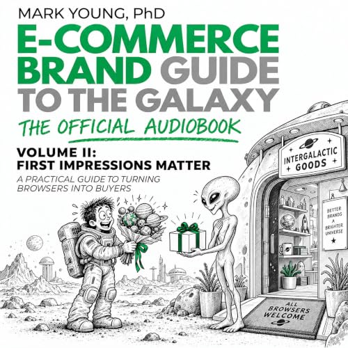 Cover of Ecommerce Brand Guide to the Galaxy - Volume II: First Impressions Matter