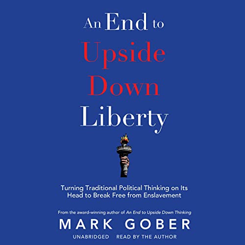 Cover of An End to Upside Down Liberty