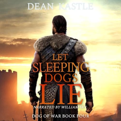 Cover of Let Sleeping Dogs Lie (Dog of War Epic Book 4)