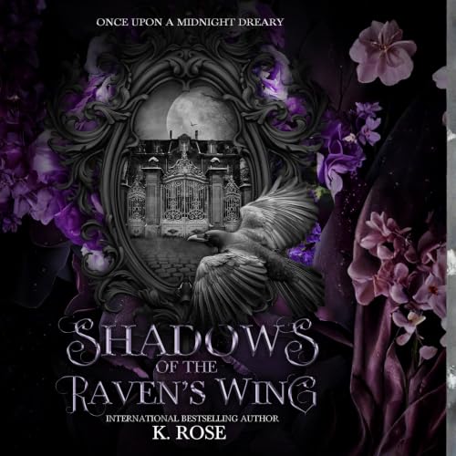 Cover of Shadows of the Raven's Wing: Once Upon a Midnight Dreary