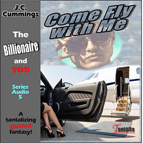 Cover of Come Fly with Me: A Tantalizing Guided Fantasy