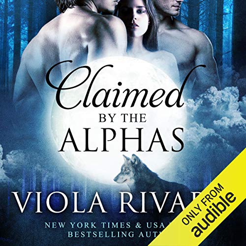 Cover of Claimed by the Alphas: Complete Edition