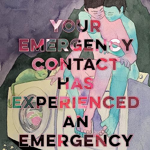 Cover of Your Emergency Contact Has Experienced an Emergency