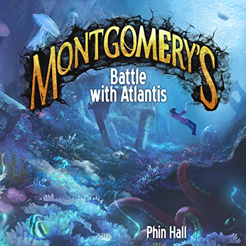Cover of Montgomery's Battle with Atlantis: The Omnifex Chronicles, Volume 2