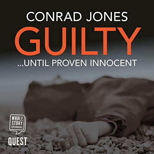 Cover of Guilty... Until Proven Innocent