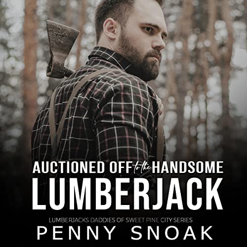 Cover of Auctioned Off to the Handsome Lumberjack