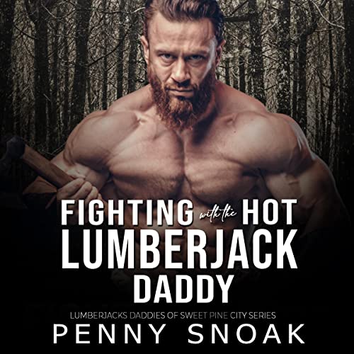 Cover of Fighting with the Hot Lumberjack Daddy
