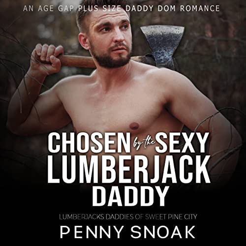 Cover of Chosen by the Sexy Lumberjack Daddy