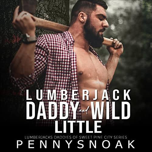 Cover of Lumberjack Daddy and Wild Little