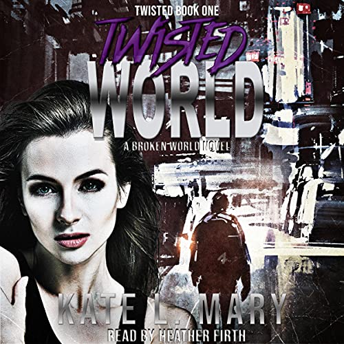 Cover of Twisted World: A Broken World Novel