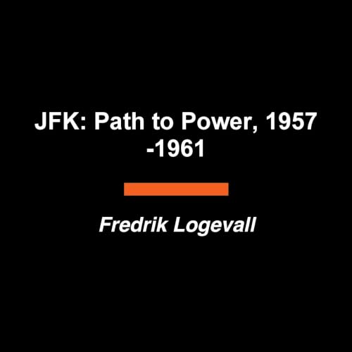 Cover of JFK: Pursuit of the Presidency, 1956-1961