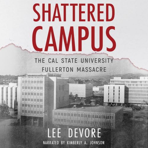 Cover of Shattered Campus: The Cal State University Fullerton Massacre