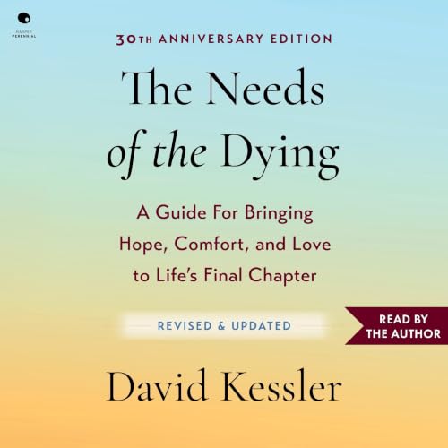 Cover of The Needs of the Dying, Revised and Updated Edition