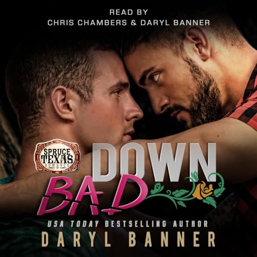 Cover of Down Bad (Spruce Texas Romance Book 12)