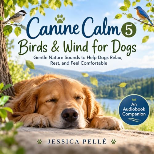 Cover of Canine Calm 5: Birds & Wind for Dogs: Gentle Nature Sounds to Help Dogs Relax, Rest, and Feel Comfortable During Quiet Time, Alone Time, and Everyday Stress