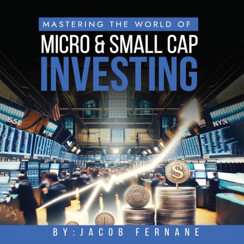 Cover of Mastering the World of Micro and Small Cap Investing