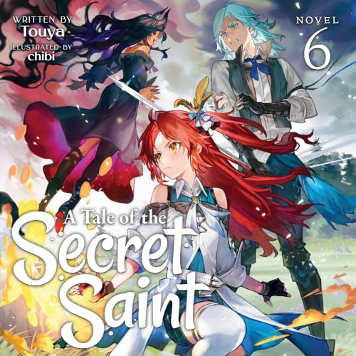 Cover of A Tale of the Secret Saint (Light Novel) Vol. 6