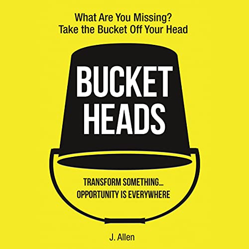 Cover of Bucket Heads: Transform Something...